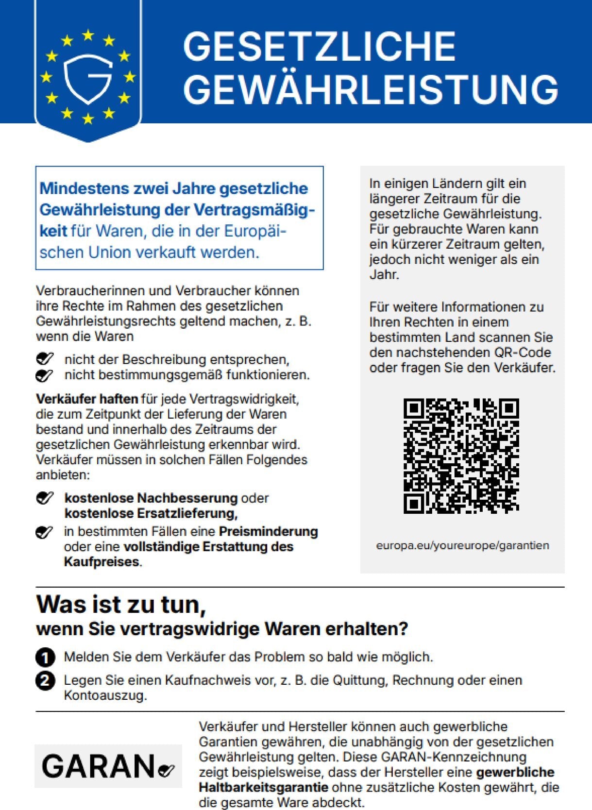 Gesetzliche Gewährleistung: Mindestens zwei Jahre gesetzliche Gewährleistung der Vertragsmäßigkeit für Waren, die in der Europäischen Union verkauft werden. Verkäufer müssen bei Vertragswidrigkeit kostenlose Nachbesserung oder Ersatzlieferung anbieten, in bestimmten Fällen eine Preisminderung oder vollständige Erstattung des Kaufpreises.